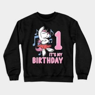 It's my First Birthday Unicorn Ballerina Crewneck Sweatshirt